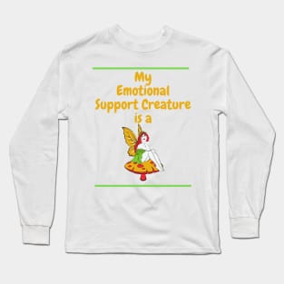My Emotional Support Creature is a Fairy Long Sleeve T-Shirt